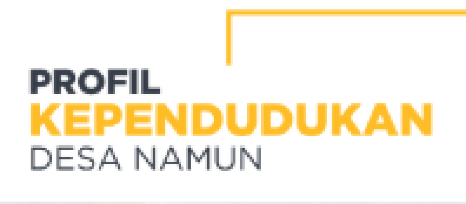 Publikasi Statistik Desa: Profil Kependudukan Namun 2026