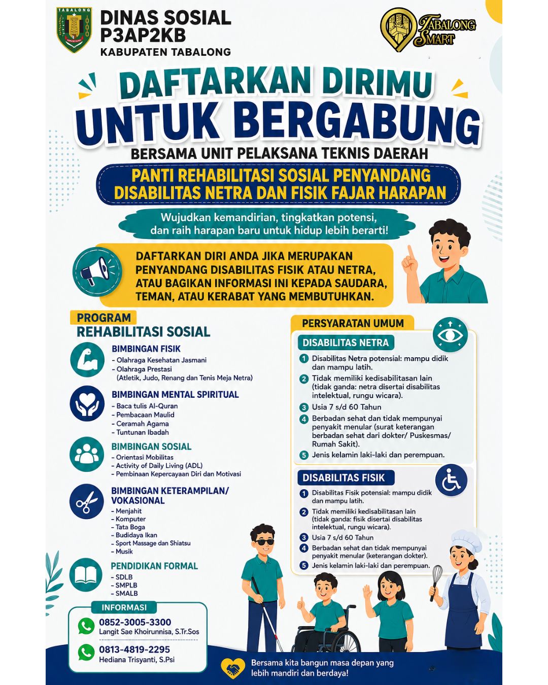 Dinas Sosial P3AP2KB Kabupaten Tabalong membuka kesempatan bagi penyandang disabilitas fisik dan netra untuk mengikuti program rehabilitasi sosial di Panti Rehabilitasi Sosial Penyandang Disabilitas N