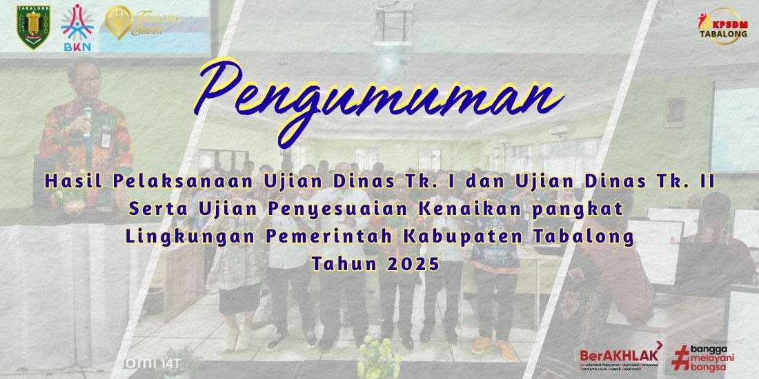 Pengumuman hasil pelaksanaan Ujian Dinas Tk. I dan TK. II serta Ujian Penyesuaian Kenaikan Pangkat Tahun 2025
