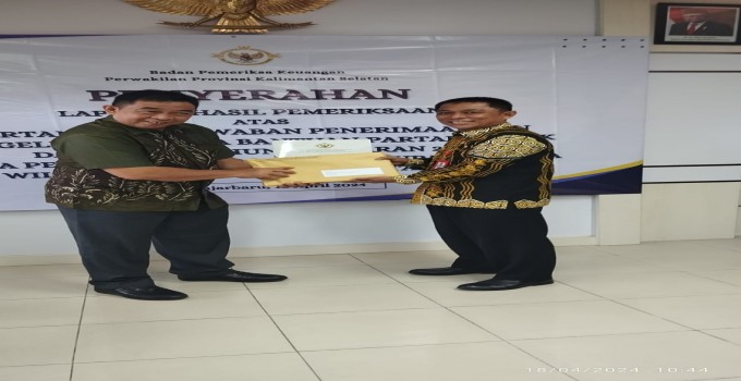 BPK Perwakilan Kalimantan Selatan Menyerahkan Laporan Hasil Pemeriksaan atas Pertanggungjawaban Penerimaan dan Pengeluaran Bantuan Partai Politik